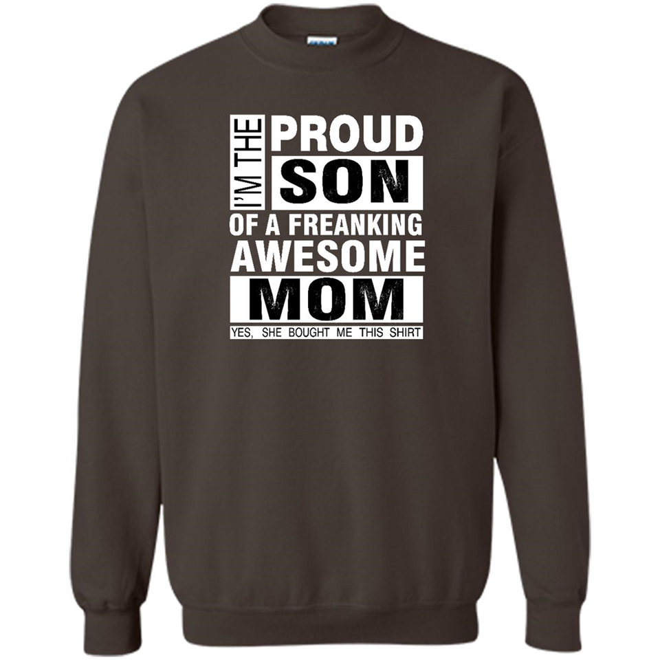 PROUD SON OF A FREAKING AWESOME MOM