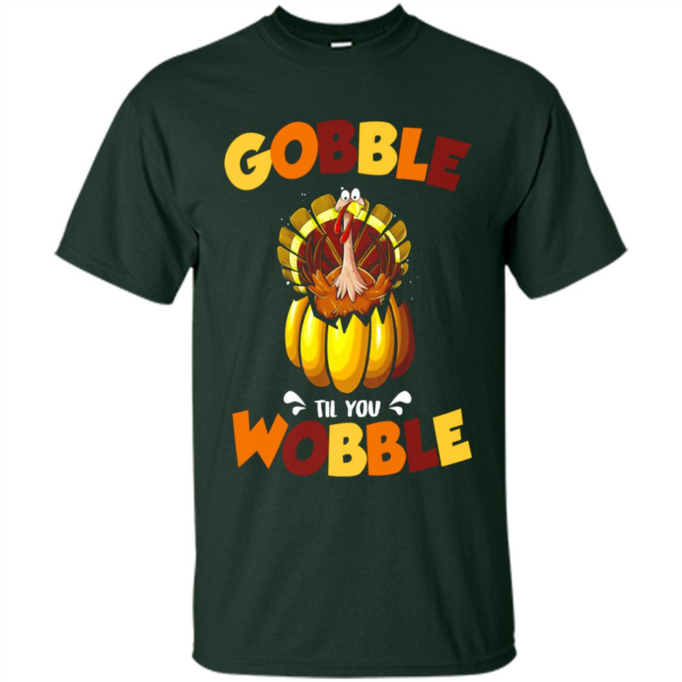 Gobble Til You Wobble Funny Thanksgiving Day Turkey