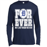 Detroit Tigers Forever For ever not just when we win - Canvas Long Sleeve T-Shirt