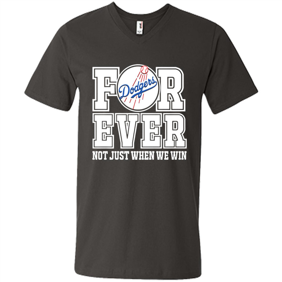 Los Angeles Dodgers Forever For ever not just when we win - Men's V-Neck