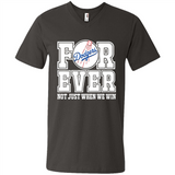 Los Angeles Dodgers Forever For ever not just when we win - Men's V-Neck