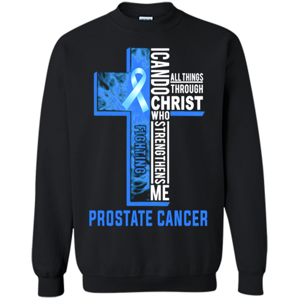 I can do all things through christ who strengthens me fighting Pr state Cancer Jesus