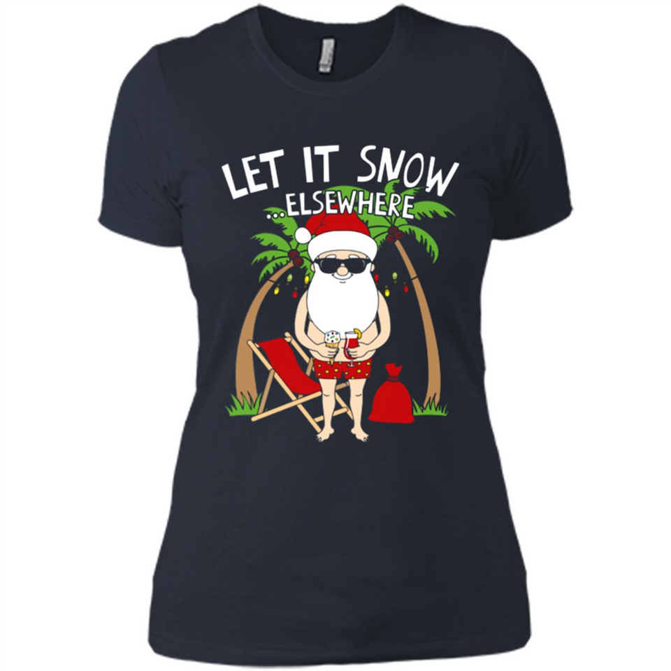 Let It Snow Elsewhere - Ladies' Boyfriend T-Shirt