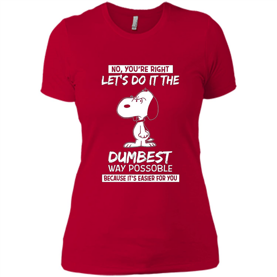 Snoopy Let's Do It The Dumbest Way Possible