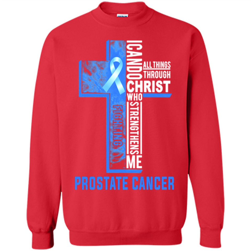 I can do all things through christ who strengthens me fighting Pr state Cancer Jesus