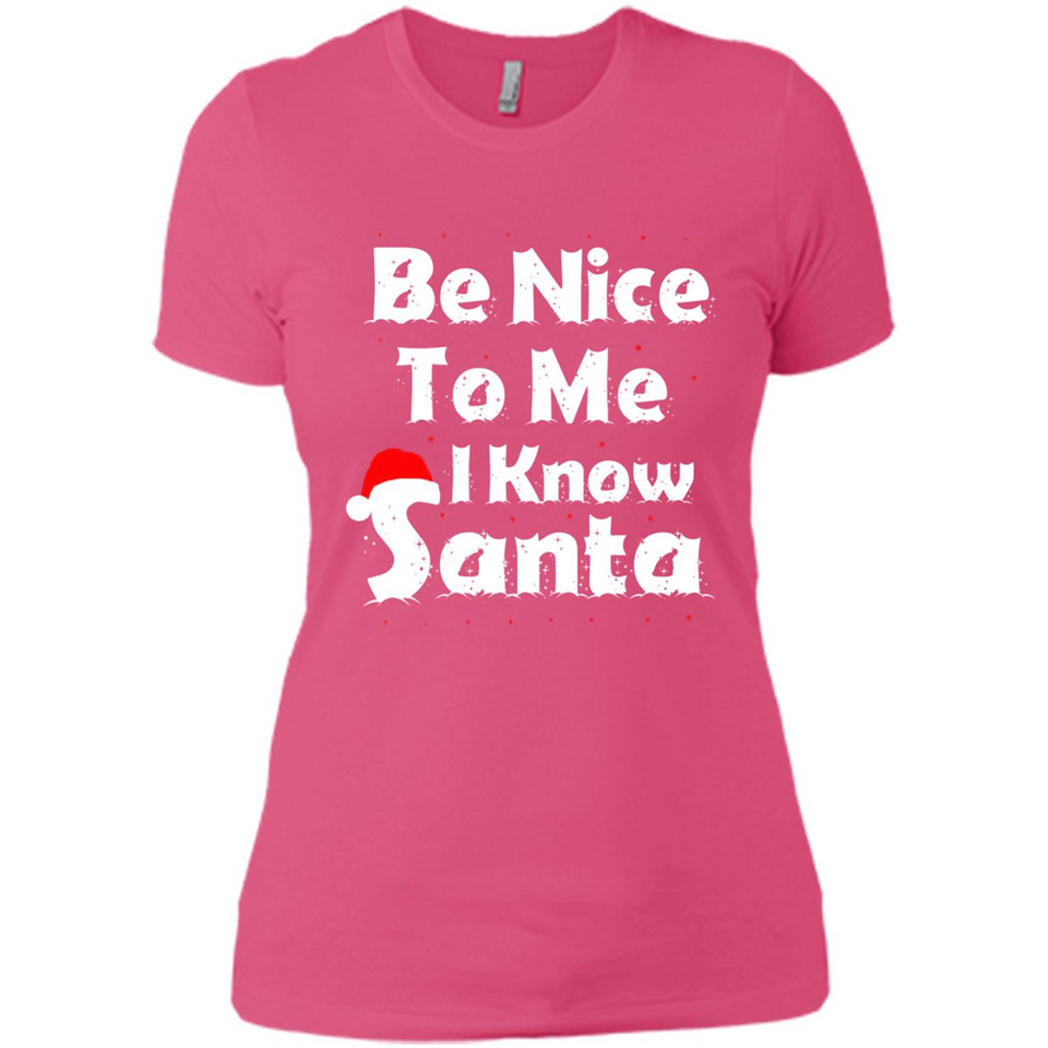 Be Nice To Me, I Know Santa Christmas - Ladies' Boyfriend T-Shirt