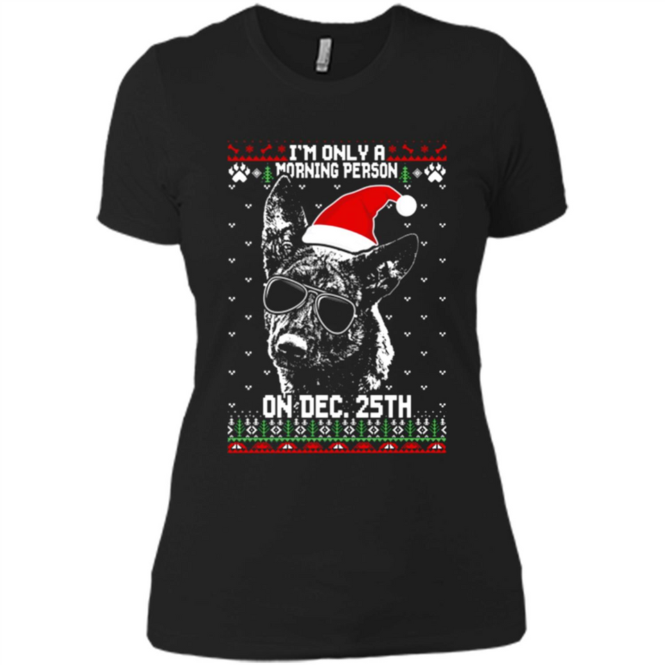Morning Person Dutch Shepherd Funny Xmas - Ladies' Boyfriend T-Shirt