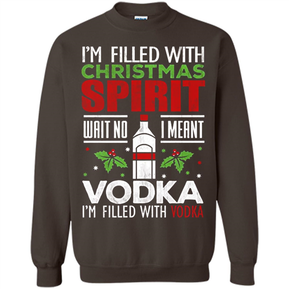 Christmas Gift Shirt Christmas Spirit Vodka Santa - Sweatshirt