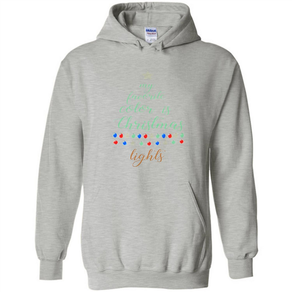 My Favorite Color is Christmas Lights Xmas Sporty T-Shirt - Hoodie