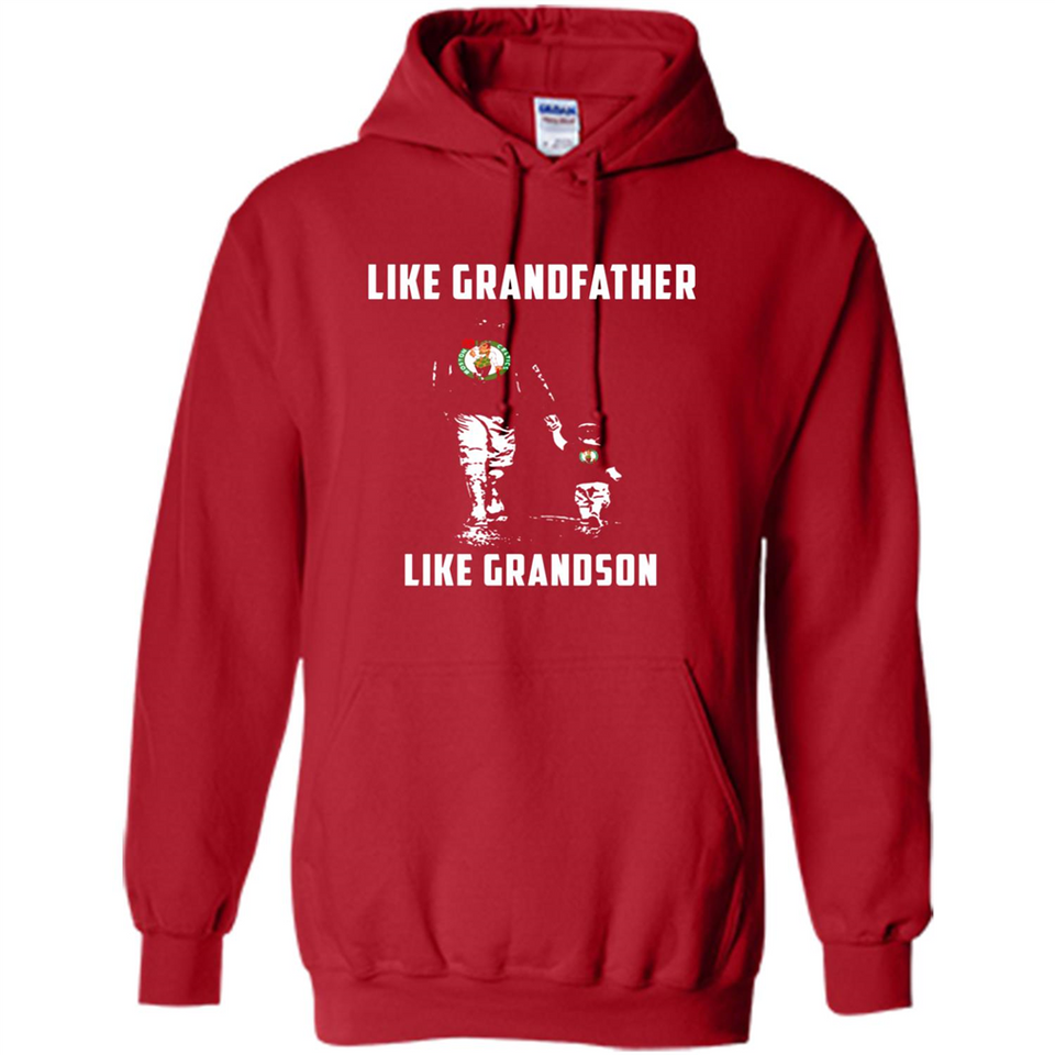 Boston Celtics Like GrandFather Like GrandSon - Hoodie