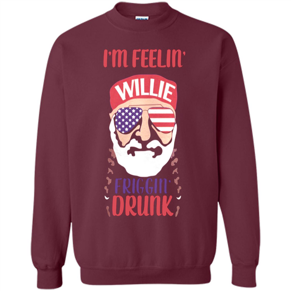 I'm feelin'  willie friggin' drunk PING PONG