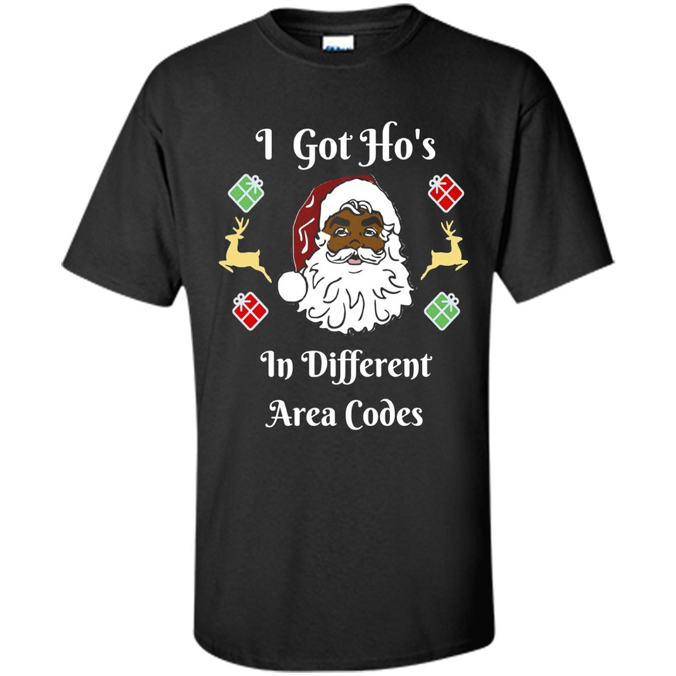 I Got Ho's Santa Christmas - Shirt