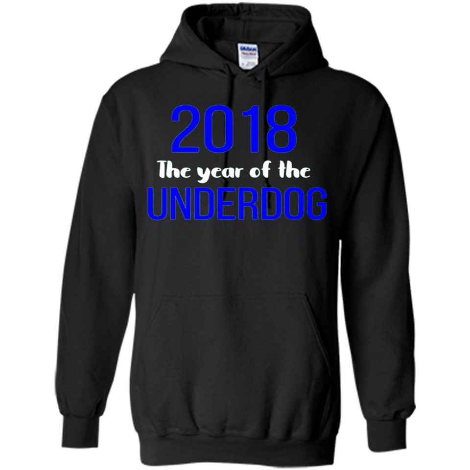 2018 The Year of the underdog tee - Hoodie