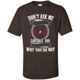 Don't Ask Me Why I'm A Washington Capitals Fan Ask Yourself