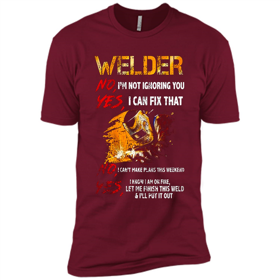 Know I'm on fire let me finish this weld shirt Sweatshirt - Premium Short Sleeve T-Shirt