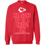 Reasons to be a Kansas City Chiefs Fan Complete List on Back - Sweatshirt