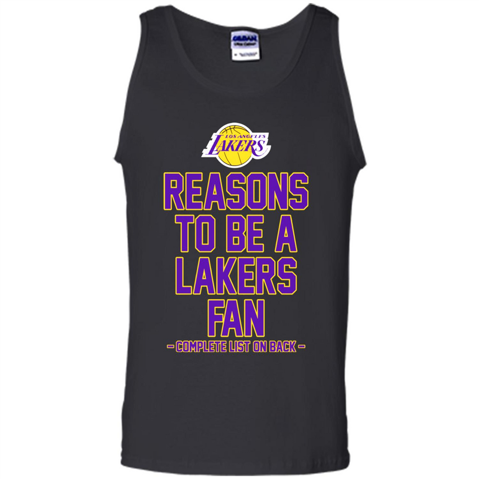 Reasons to be a Los Angeles Lakers Fan Complete List on Back - Tank Top