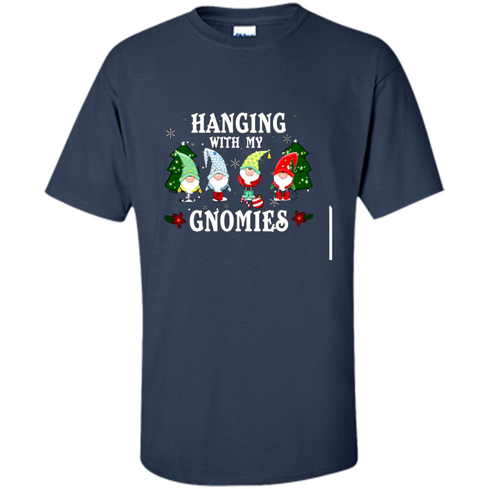 Christmas Garden Gnome Hanging With My Gnomies - Shirt