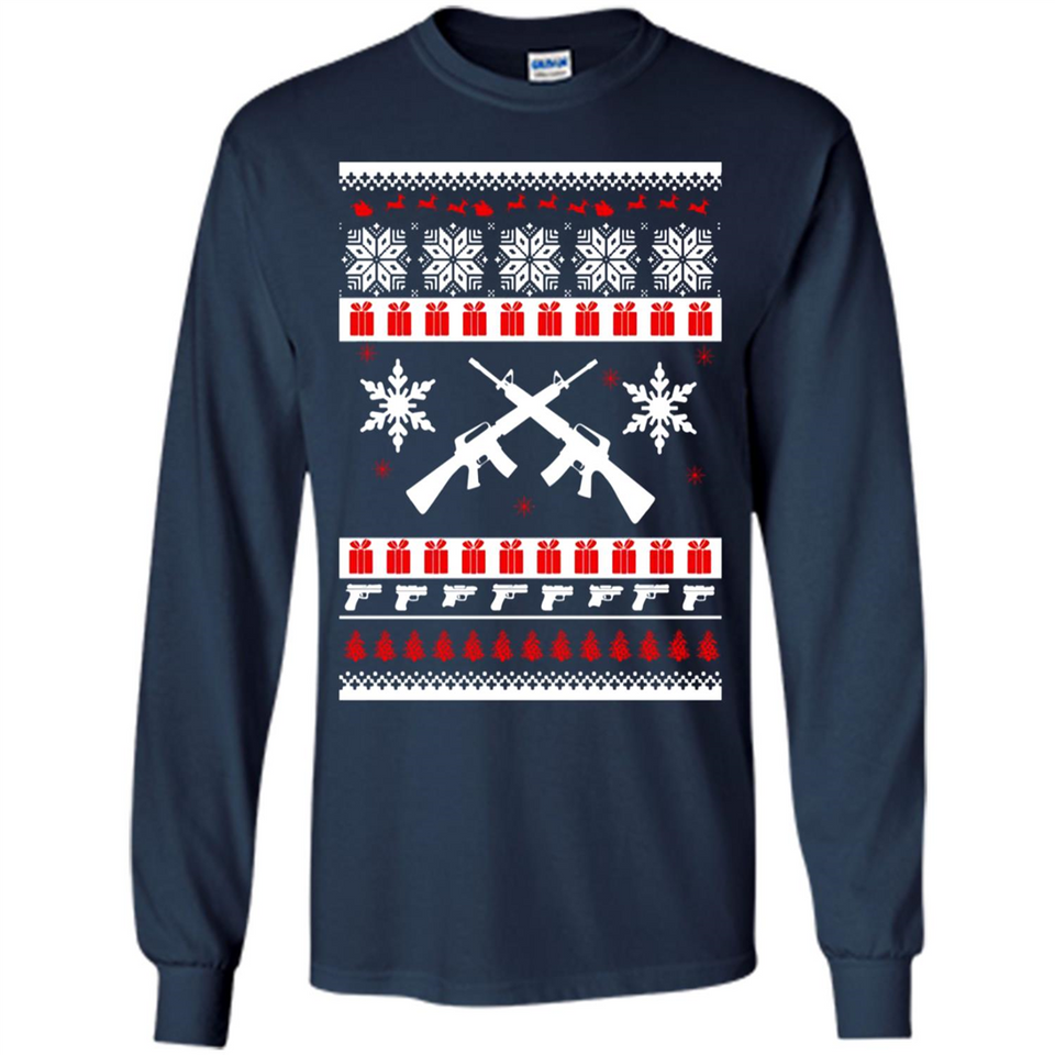 Rifle I Want Rifle Guns For Christmas ugly - Long Sleeve T-Shirt