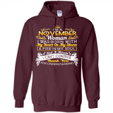 I'm A November Woman-Queen November - Hoodie
