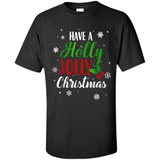 Have A Holly Jolly Christmas T-Shirt Cute Mistletoe - Shirt