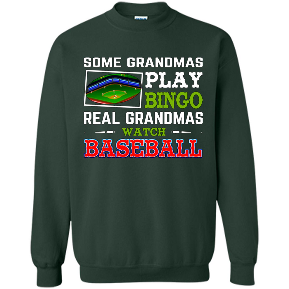 Some Grandmas Play Bingo Real Grandmas Watch Baseball