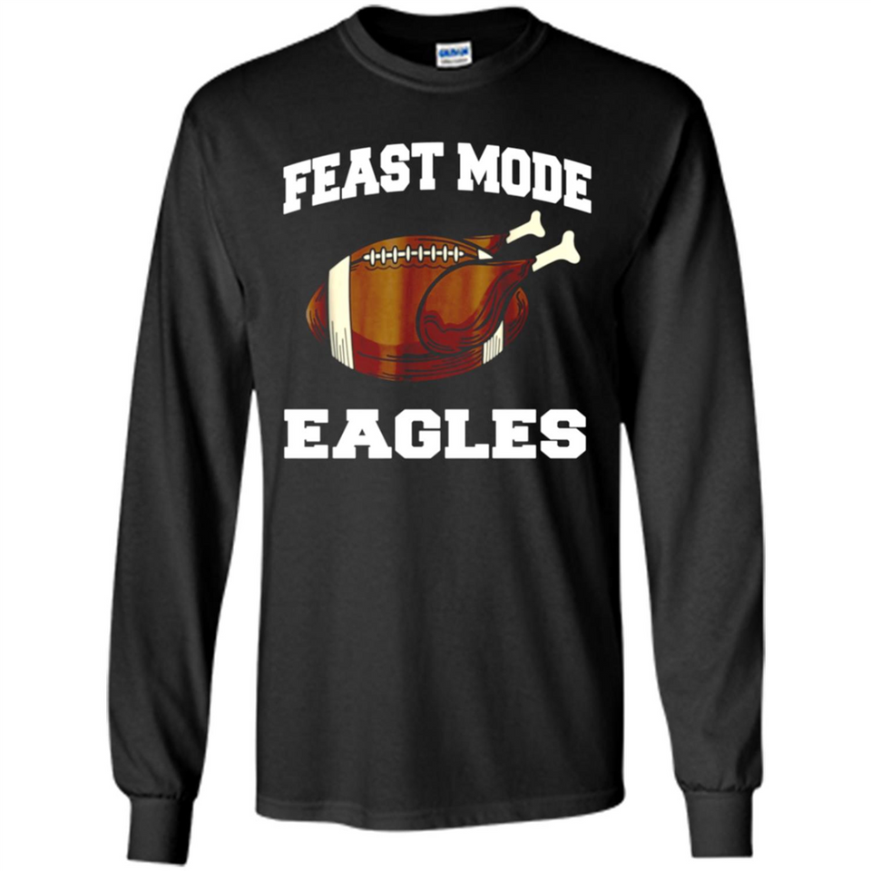 Feast Mode Eagles Shirt - Philadelphia Turkey Thanksgiving