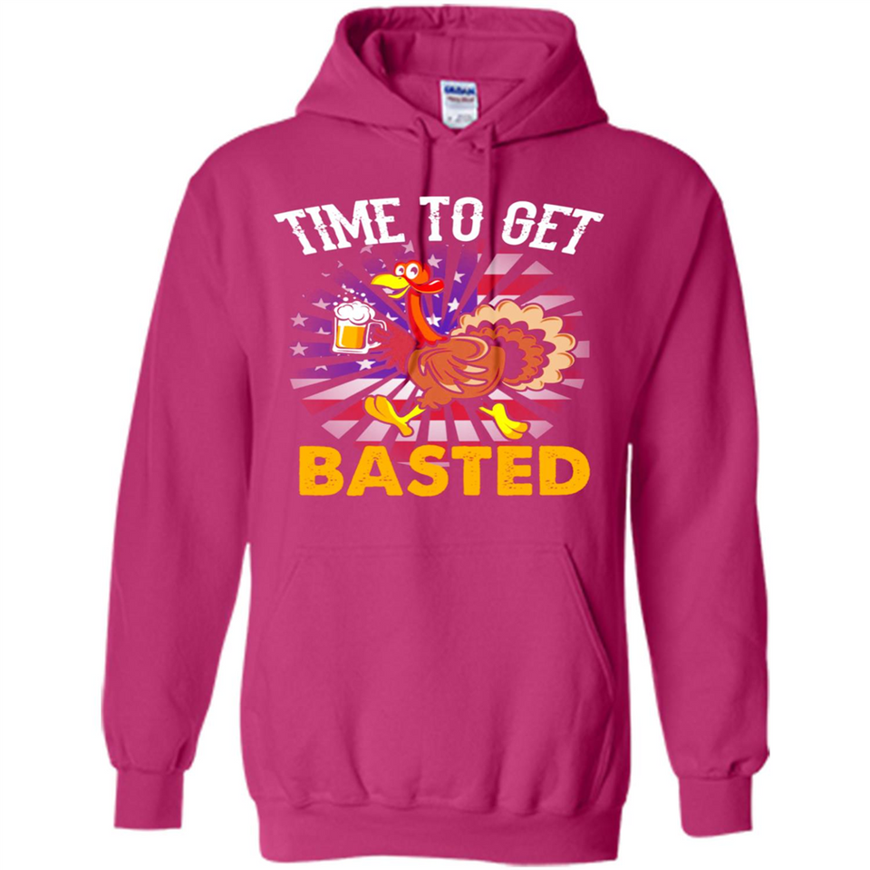 Time To Get Basted Funny Turkey Beer Thanksgiving - Hoodie