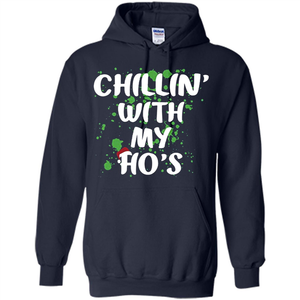 Chillin With My Ho's Funny Christmas - Hoodie