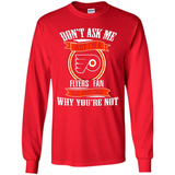 Don't Ask Me Why I'm A Philadelphia Flyers Fan Ask Yourself