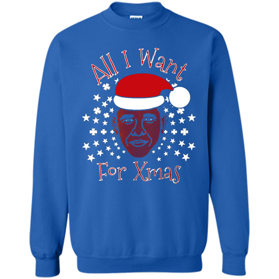 Obama All I Want For Xmas T Shirt PINGPONG - Sweatshirt