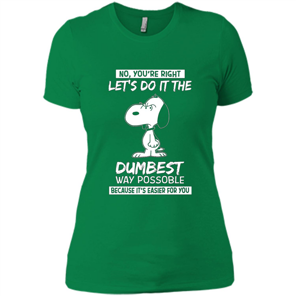 Snoopy Let's Do It The Dumbest Way Possible