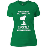 Snoopy Let's Do It The Dumbest Way Possible
