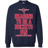Reasons to be a Houston Rockets Fan Complete List on Back - Sweatshirt