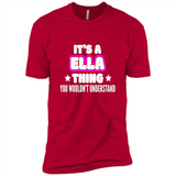 It's A Ella Thing You Wouldn't Understand - Premium Short Sleeve T-Shirt