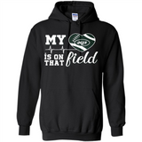 New York Jets Football My Heart is on that Field - Hoodie