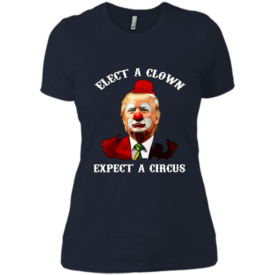 Elect A Clown Expect A Circus Trump PING PONG