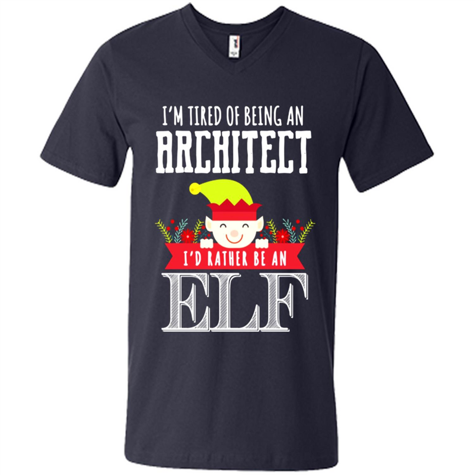 Tired Architect I'd Rather Be An Elf Christmas - Men's V-Neck