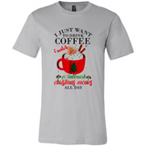 I Just Want To Drink Coffee And Watch Hallmark Christmas Movies All Day MERCHCUTE - Canvas Unisex T-Shirt