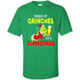 Drink Up Grinches it_s Christmas - Merry Xmas Sweatshirt - Shirt