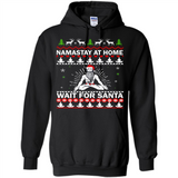 Namastay at home and wait for Santa Christmas - Hoodie