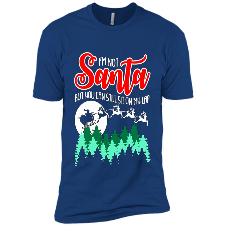 I'm Not Santa But You Can Sit On My Lap Christmas
