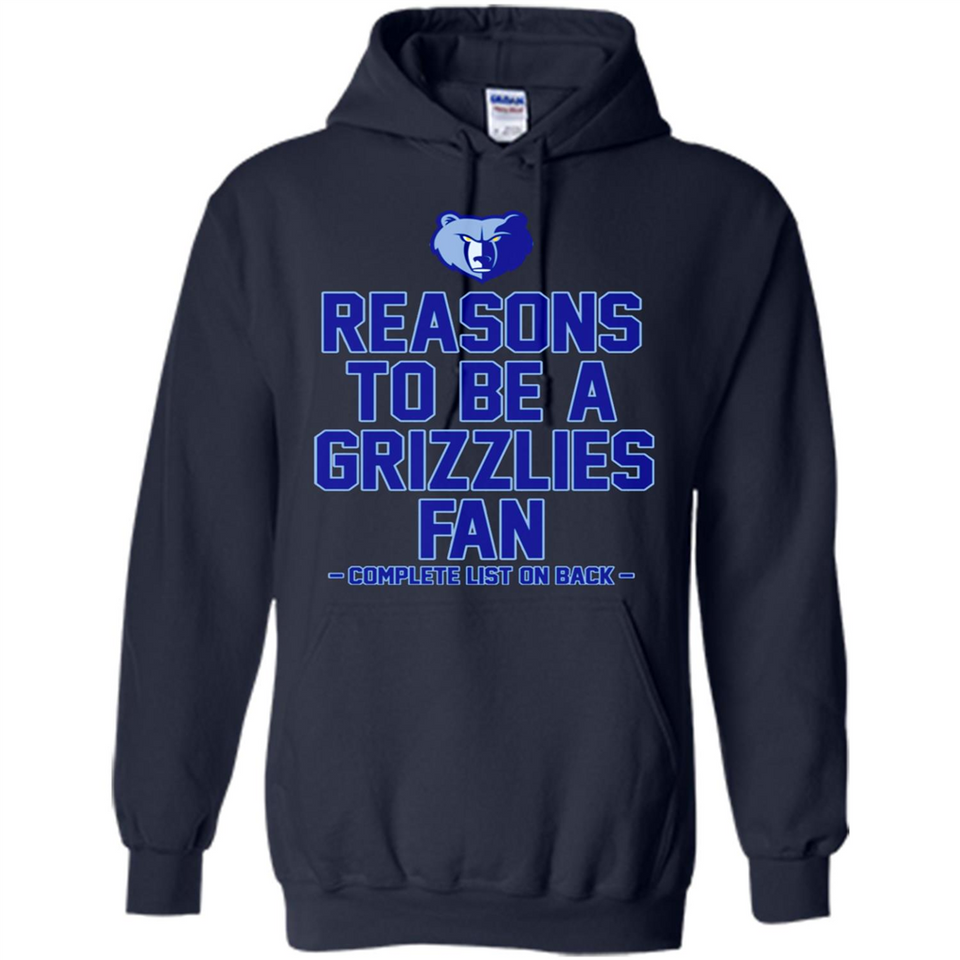 Reasons to be a Memphis Grizzlies Fan Complete List on Back - Hoodie