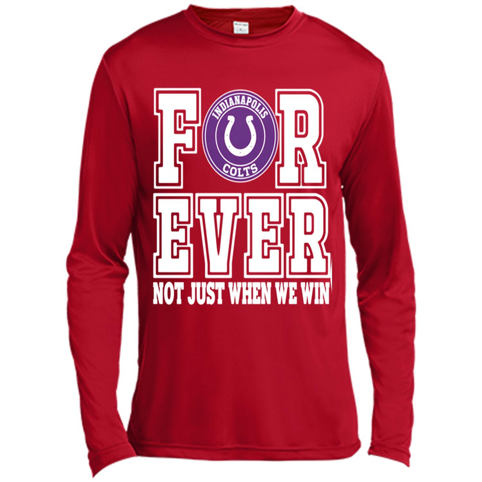 Indianapolis Colts Forever For ever not just when we win - Canvas Long Sleeve T-Shirt