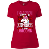 I Would Push You In Front Of Zombies To Save My Unicorn
