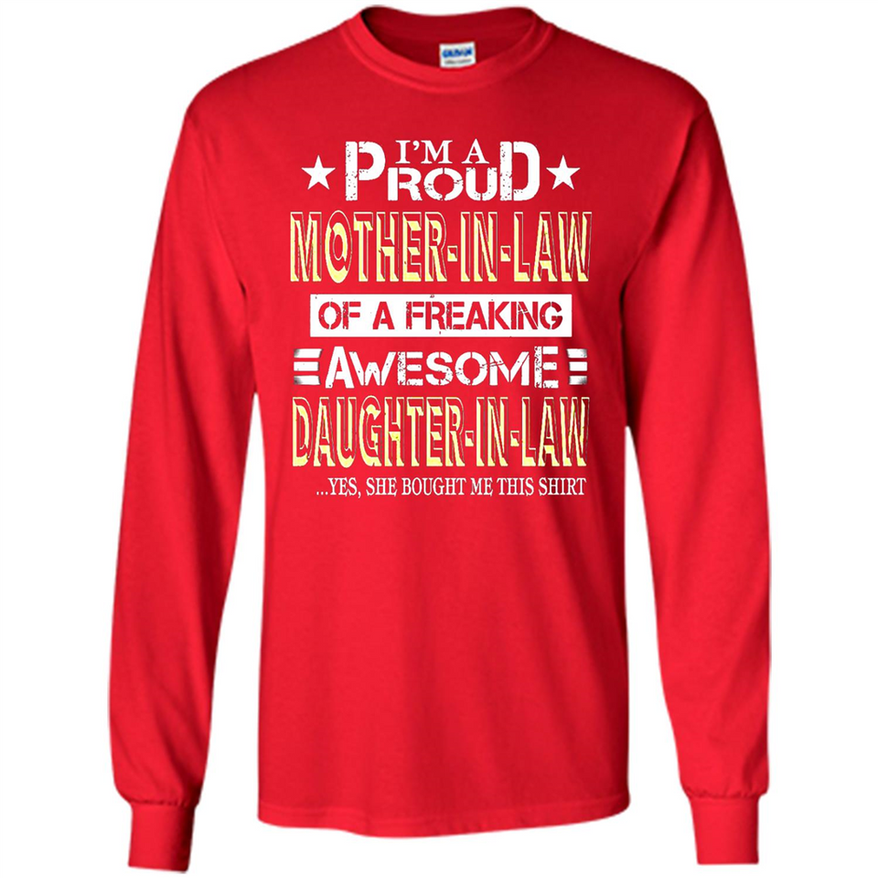 I'm A Proud Mother In Law Of A Freaking Awesome Daughter - Long Sleeve T-Shirt
