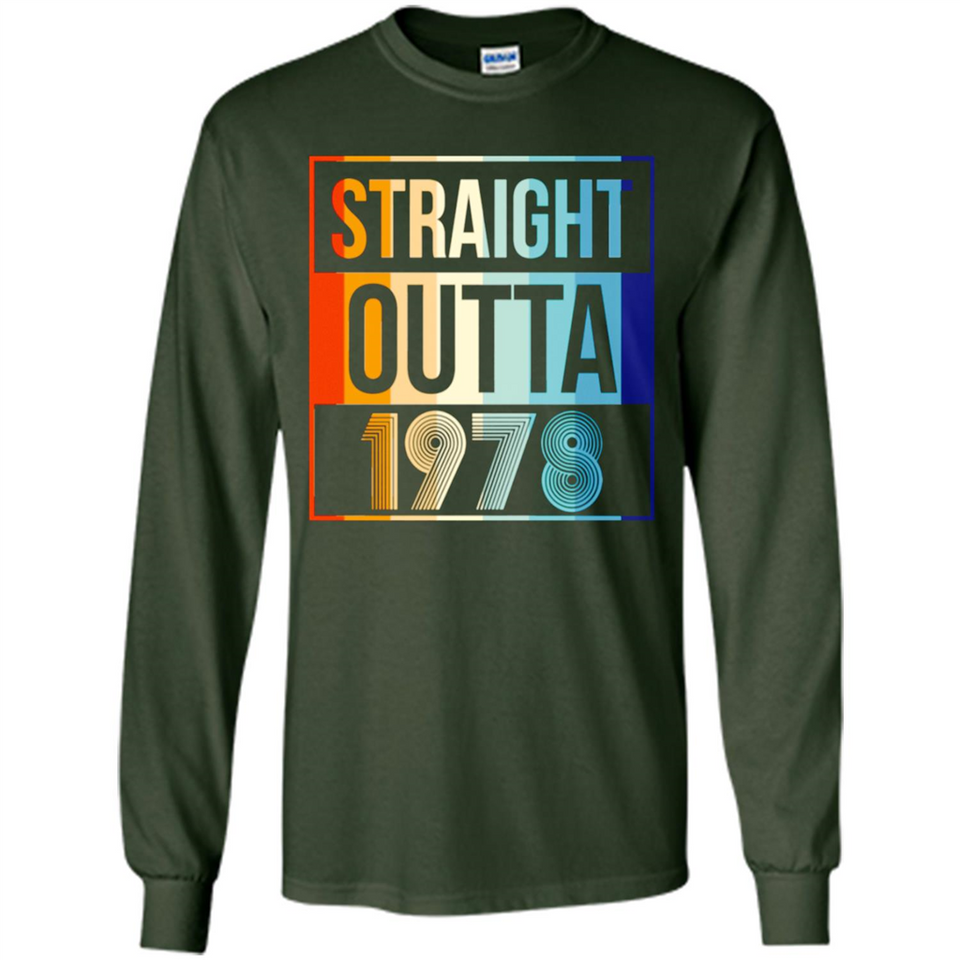 Retro Straight Outta 1978 40 Years Old - Long Sleeve T-Shirt