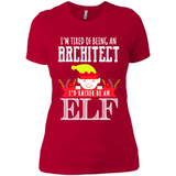 Tired Architect I'd Rather Be An Elf Christmas - Ladies' Boyfriend T-Shirt