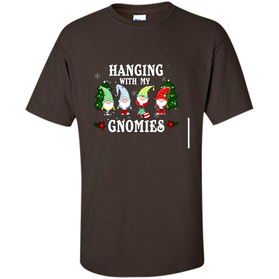 Christmas Garden Gnome Hanging With My Gnomies - Shirt