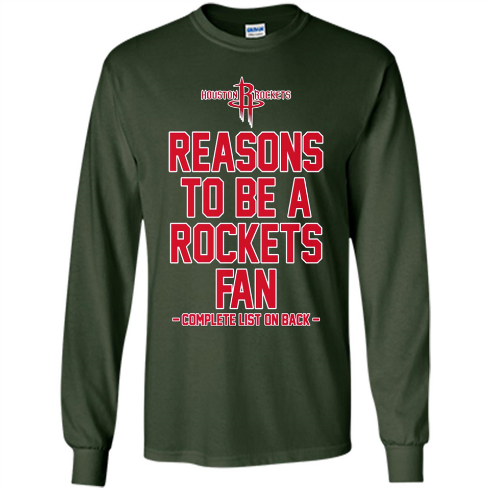 Reasons to be a Houston Rockets Fan Complete List on Back - Long Sleeve T-Shirt